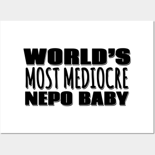 World's Most Mediocre Nepo Baby Posters and Art
